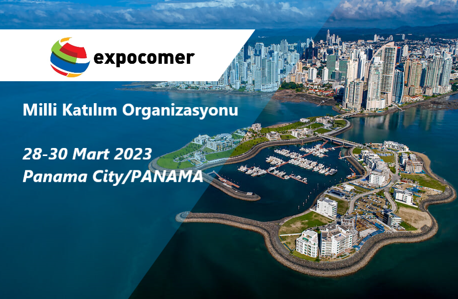 Expocomer 2023 Fuarı Milli Katılım Organizasyonu